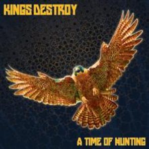 KINGS DESTROY - A Time of Hunting cover 