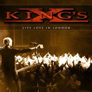 KING'S X - Live Love In London cover 