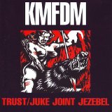 KMFDM - Trust / Juke Joint Jezebel cover 