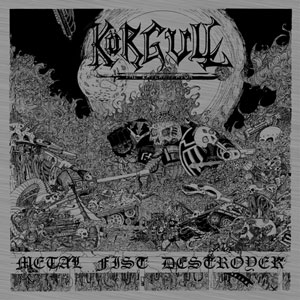 KÖRGULL THE EXTERMINATOR - Metal Fist Destroyer cover 