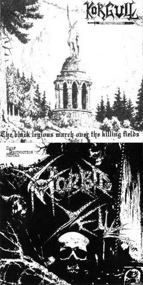 KÖRGULL THE EXTERMINATOR - The Black Legions March over the Killing Fields / Self Destruction Ritual cover 