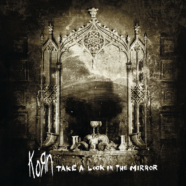 KORN - Take a Look in the Mirror cover 