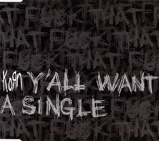 KORN - Y'all Want a Single cover 