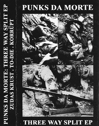 KORRÜPT ‎ - Punks Da Morte: Three Way Split EP cover 