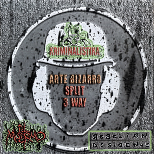 KRIMINALISTIKA - Arte Bizarro Split 3 Way cover 
