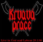KRVAVÁ PRÁCE - Live in Ústí nad Labem 28.1.06 cover 