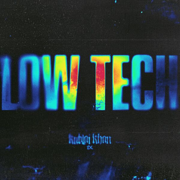 KUBLAI KHAN (TX) - Low Tech cover 