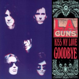 L.A. GUNS - Kiss My Love Goodbye cover 