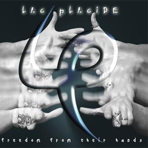 LAC PLACIDE - Freedom From Their hands cover 