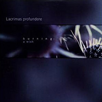 LACRIMAS PROFUNDERE - Burning: A Wish cover 