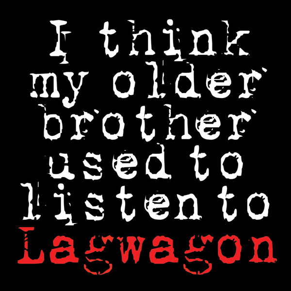 LAGWAGON - I Think My Older Brother Used to Listen to Lagwagon cover 