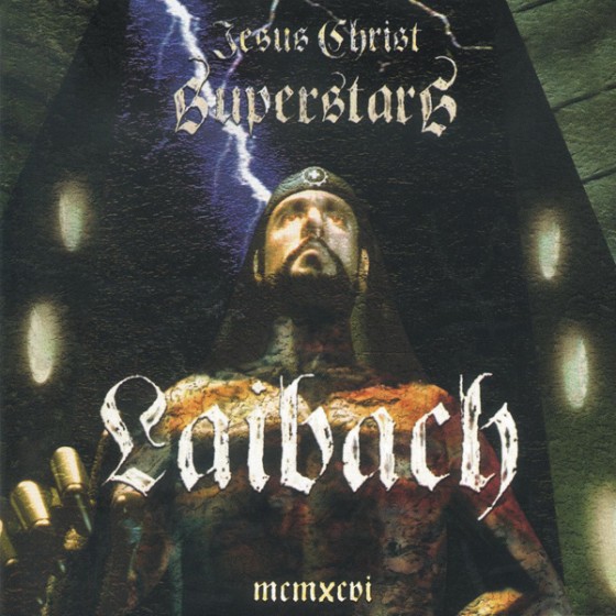 LAIBACH - Jesus Christ Superstars cover 