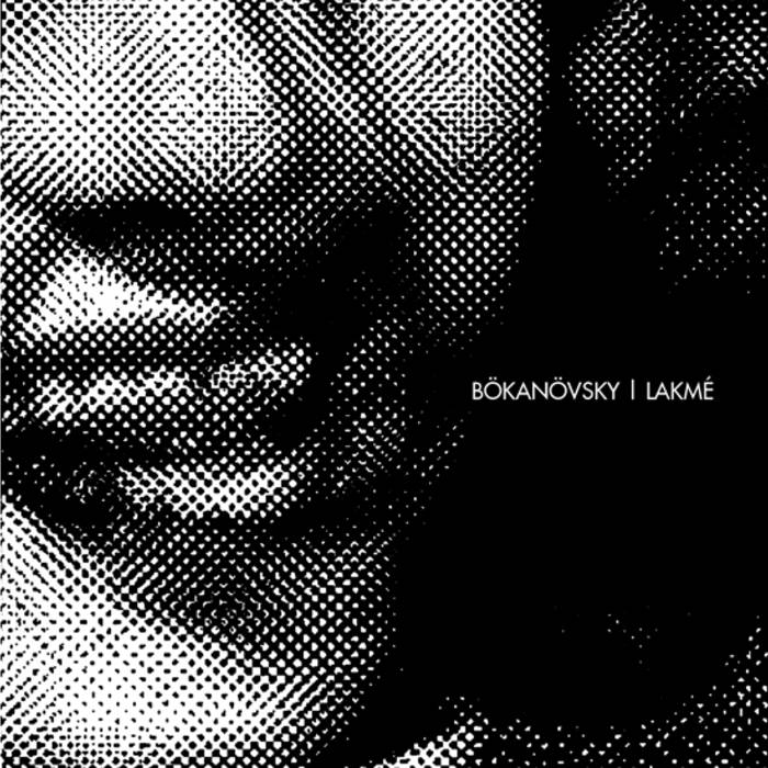 LAKMÉ - Bökanövsky / Lakmé cover 