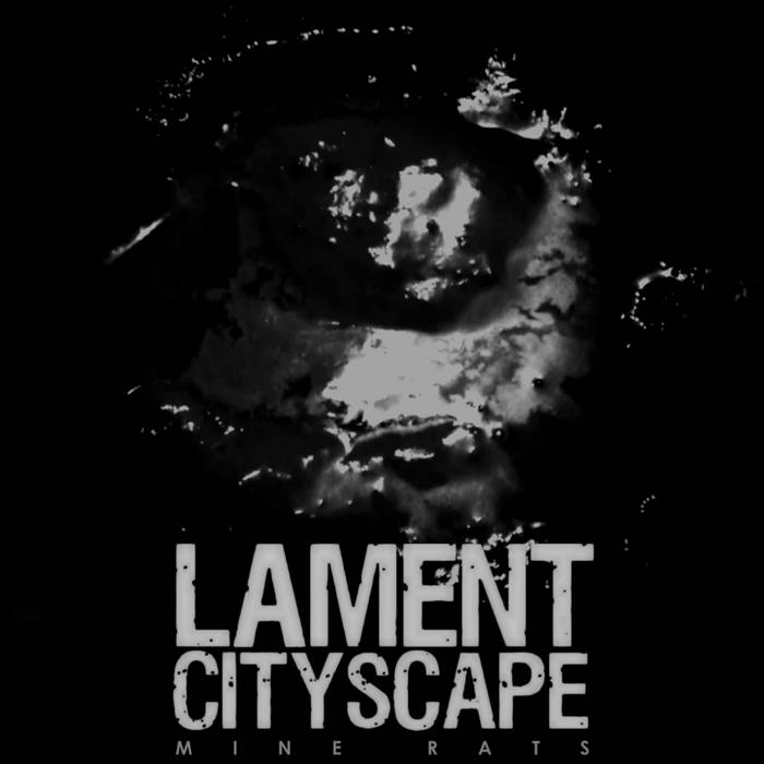 LAMENT CITYSCAPE - Mine Rats cover 