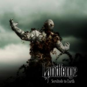 LANDFORGE - Servitude to Earth cover 