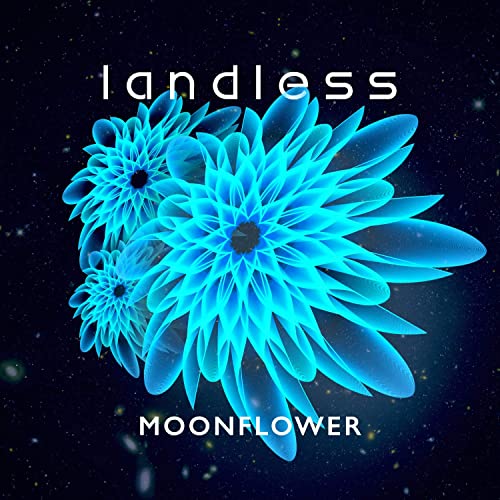 LANDLESS - Moonflower cover 