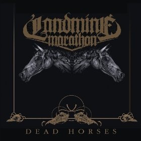 LANDMINE MARATHON - Dead Horses (2012) cover 
