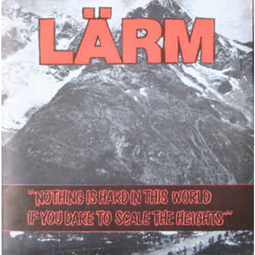 LÄRM - Nothing Is Hard In This World If You Dare To Scale The Heights cover 