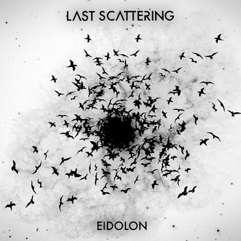 LAST SCATTERING - Eidolon cover 