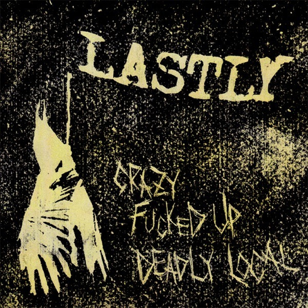 LASTLY - Crazy Fucked Up Deadly Local cover 