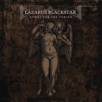 LAZARUS BLACKSTAR - Hymns For The Cursed cover 
