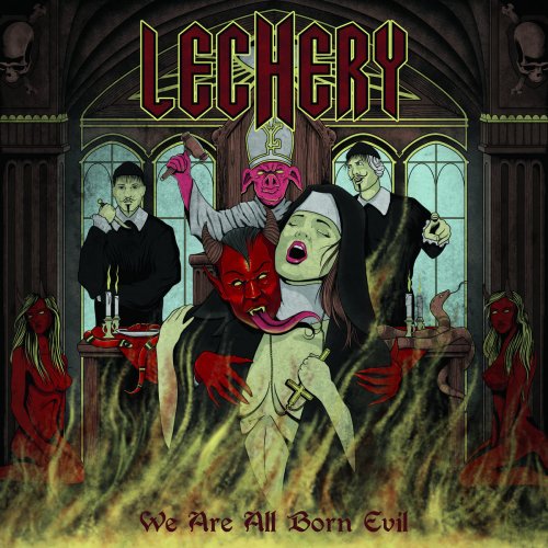 LECHERY - We Are All Born Evil cover 