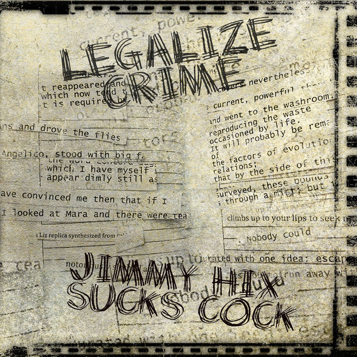 LEGALIZE CRIME - Jimmy Hix Sucks Cock cover 