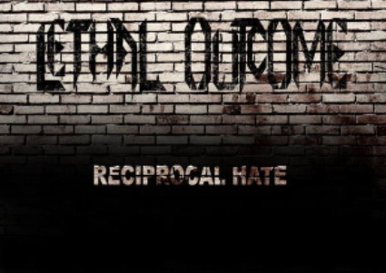 LETHAL OUTCOME - Reciprocal Hate cover 