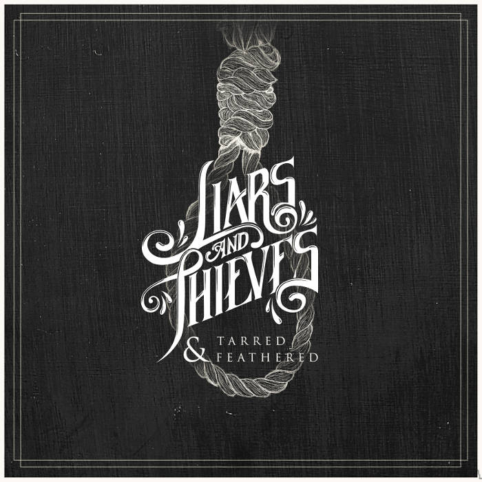 LIARS & THIEVES - Tarred & Feathered cover 