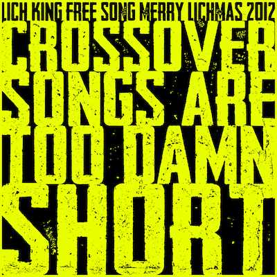 LICH KING - Crossover Songs Are Too Damn Short cover 