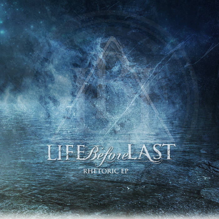 LIFE BEFORE LAST - Rhetoric EP cover 