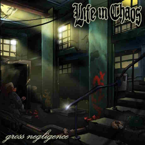LIFE IN CHAOS - Gross Negligence cover 