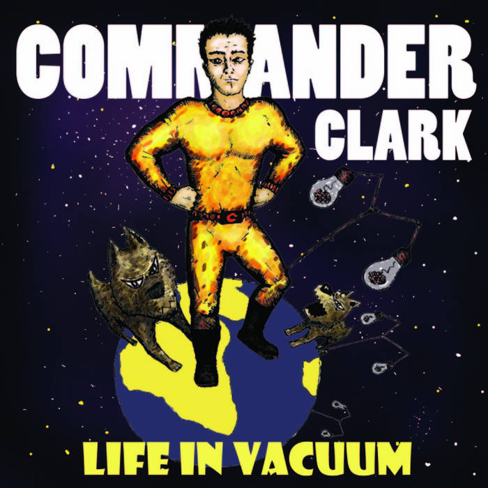 LIFE IN VACUUM - Commander Clark cover 