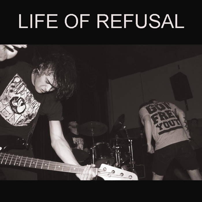 LIFE OF REFUSAL - Life Of Refusal cover 