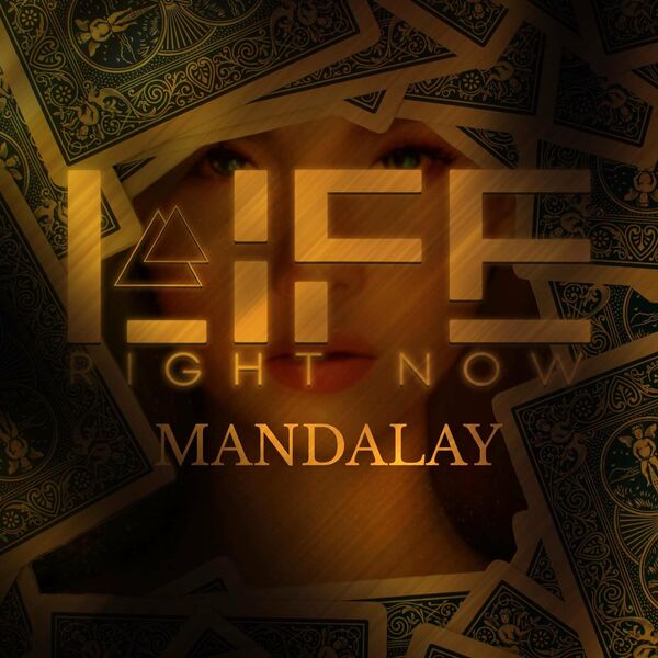 LIFE RIGHT NOW - Mandalay cover 