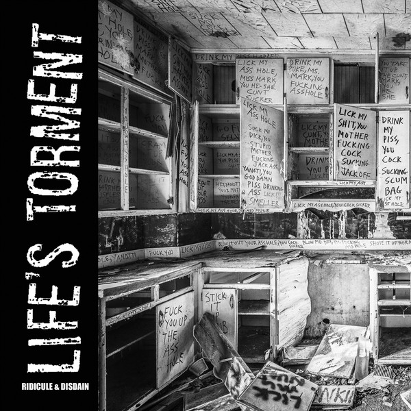 LIFE'S TORMENT - Random Expletives / Ridicule & Disdain cover 