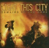 LIGHT THIS CITY - Remains of the Gods cover 