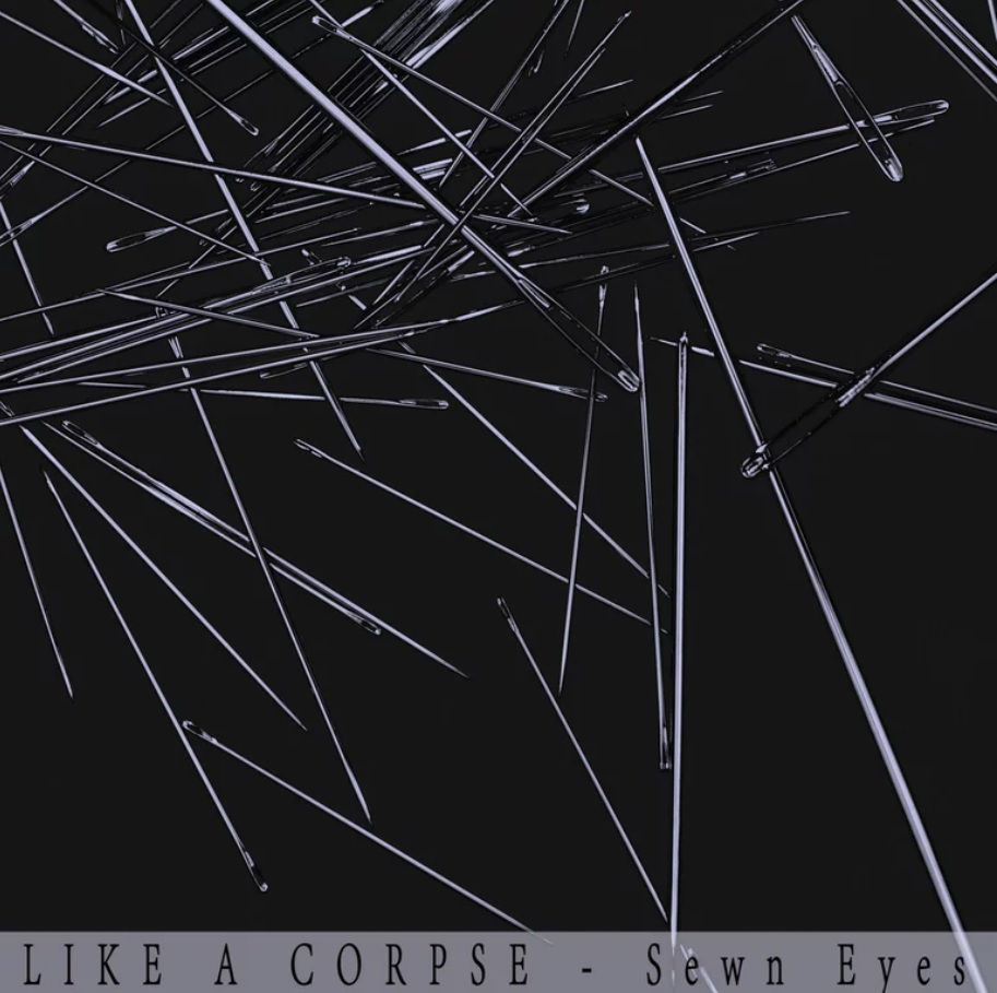LIKE A CORPSE - Sewn Eyes cover 