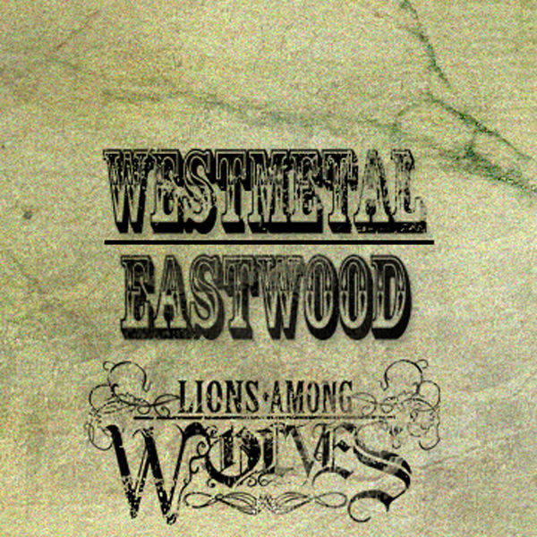 LIONS AMONG WOLVES - Westmetal Eastwood cover 