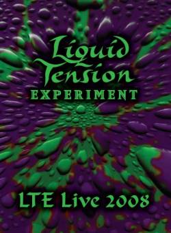 LIQUID TENSION EXPERIMENT - LTE Live 2008 cover 