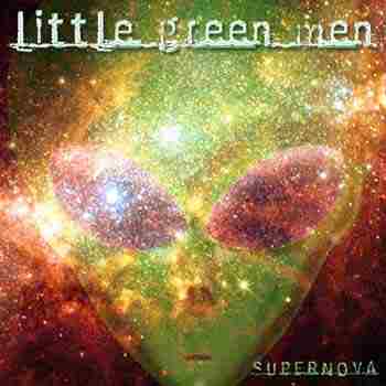 LITTLE GREEN MEN - Supernova cover 