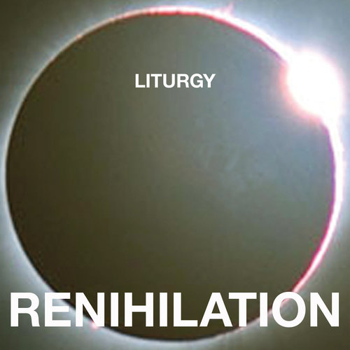 LITURGY - Renihilation cover 