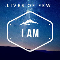 LIVES OF FEW - I Am cover 