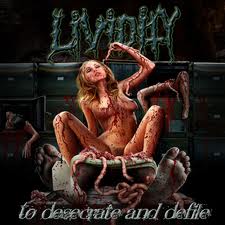 LIVIDITY - To Desecrate and Defile cover 