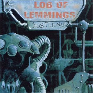 LOB OF LEMMINGS - Just Human cover 