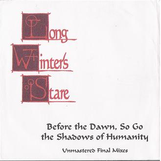 LONG WINTERS' STARE - Before The Dawn, So Go The Shadows Of Humanity Unmastered Final Mixes cover 