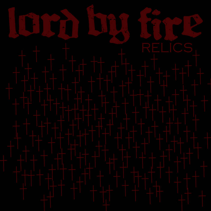 LORD BY FIRE - Relics cover 