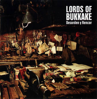 LORDS OF BUKKAKE - Desorden Y Rencor cover 
