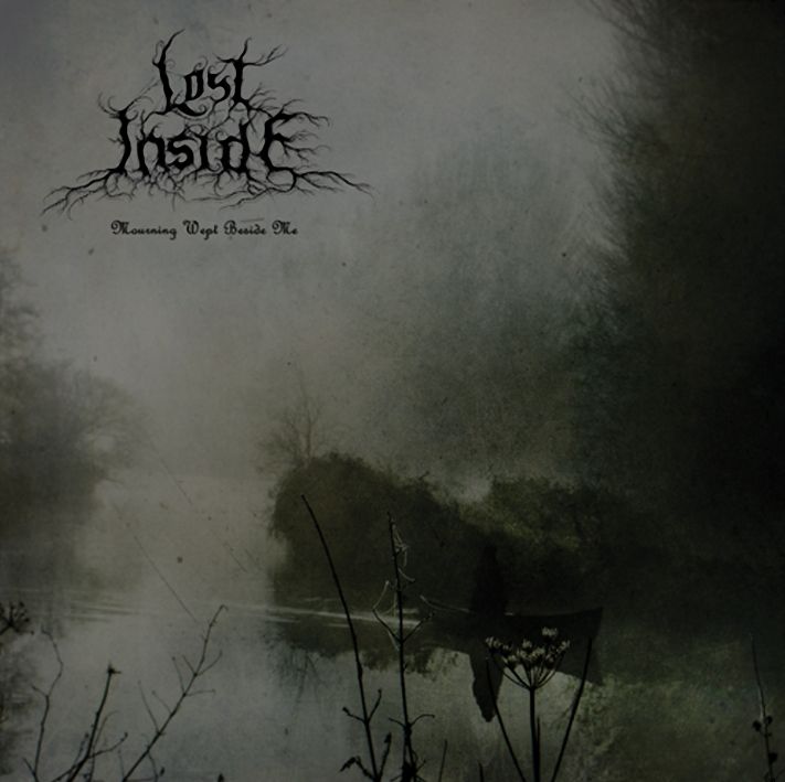 LOST INSIDE - Mourning Wept Beside Me cover 