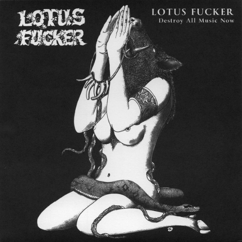 LOTUS FUCKER - Supplication / Destroy All Music Now cover 